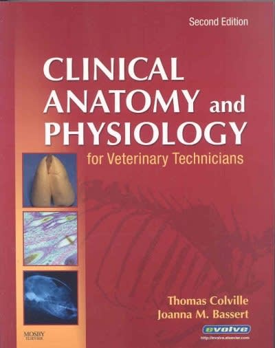 clinical anatomy and physiology for veterinary technicians 2nd edition thomas p colville, joanna m bassert