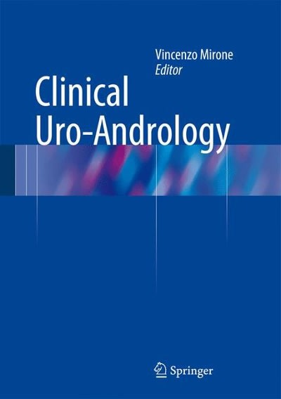 clinical uro-andrology 1st edition vincenzo mirone 3662450186, 9783662450185