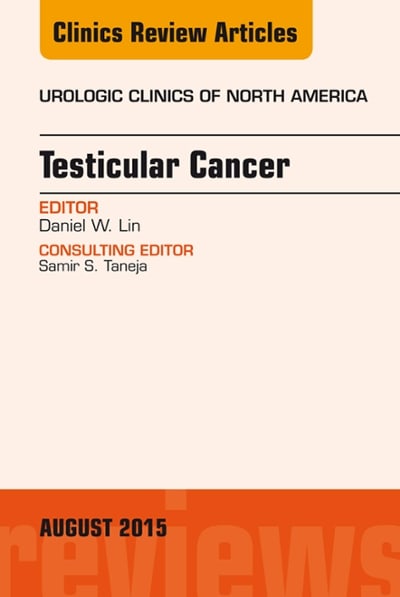 testicular cancer, an issue of urologic clinics 1st edition daniel w lin 0323393616, 9780323393614
