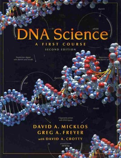 dna science a first course 2nd edition david a micklos, greg a freyer, david a crotty 1936113171,