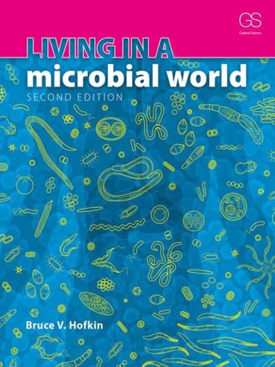 living in a microbial world 2nd edition bruce hofkin 0815345143, 9780815345145