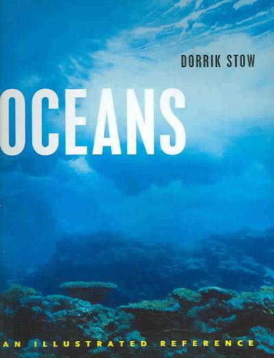 oceans an illustrated reference 1st edition dorrik stow 0226776646, 9780226776644