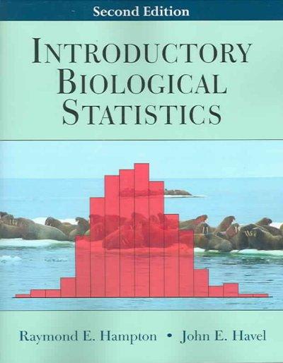 introductory biological statistics 2nd edition raymond e hampton, john e havel 1577663802, 9781577663805