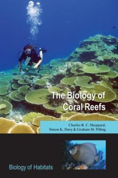 the biology of coral reefs 1st edition john alan turner, simon k davy, graham m pilling, charles r c sheppard