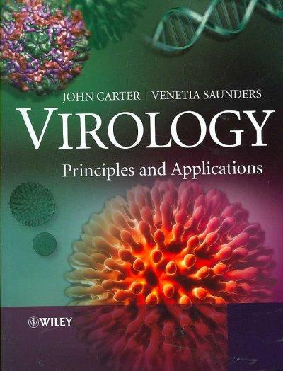 virology principles and applications 1st edition john b carter, venetia a saunders 0470023872, 9780470023877