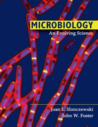 microbiology an evolving science 1st edition joan l slonczewski, john w foster, kathy m gillen 0393978575,