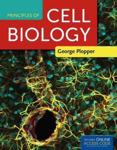 principles of cell biology 1st edition george plopper 1449637515, 9781449637514