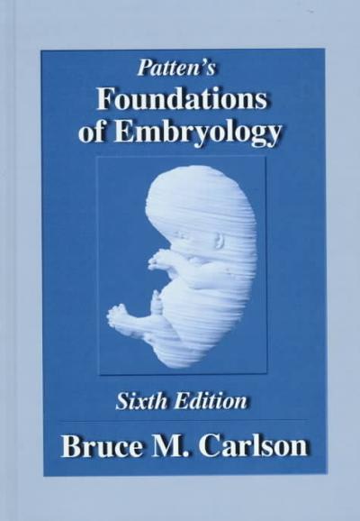 foundations of embryology 6th edition bruce m carlson, bradley merrill patten 0070099405, 9780070099401