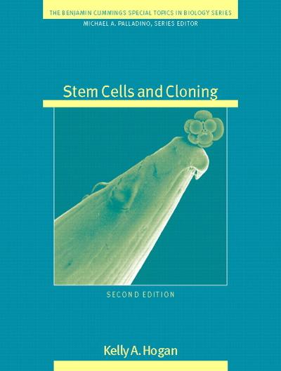 stem cells and cloning 2nd edition kelly m hogan, michael a palladino 0321590023, 9780321590022