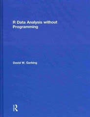 r data analysis without programming 1st edition david w gerbing 131793167x, 9781317931676