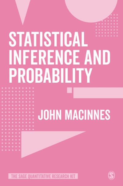 statistical inference and probability 1st edition john macinnes 1529711045, 9781529711042