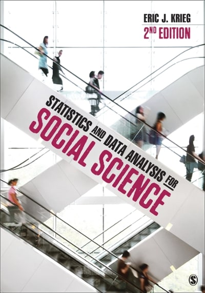statistics and data analysis for social science 2nd edition eric jon krieg 1544352689, 9781544352688