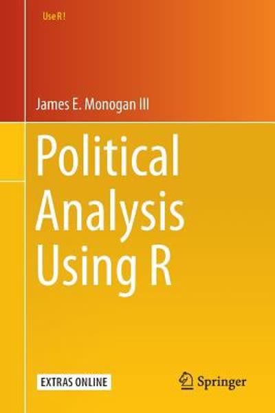 political analysis with r 1st edition james e monogan iii 3319234455, 9783319234458