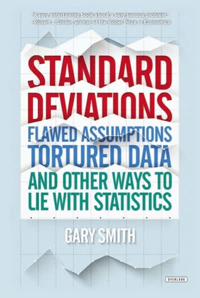 standard deviations flawed assumptions, tortured data, and other ways to lie with statistics 1st edition gary