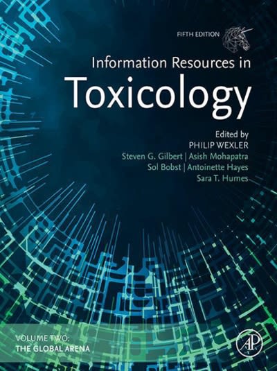 information resources in toxicology, volume 2 the global arena 5th edition philip wexler, steve gilbert,