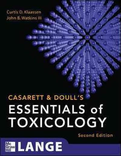 casarett & doulls essentials of toxicology 2nd edition curtis d klaassen, john b watkins iii 0071622403,