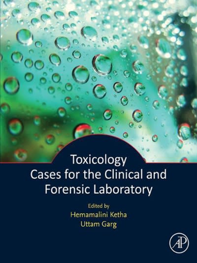 toxicology cases for the clinical and forensic laboratory 1st edition hema ketha, uttam garg 0128163739,