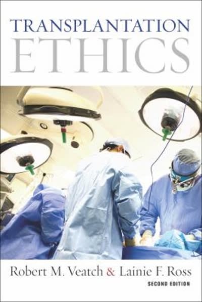 transplantation ethics 2nd edition robert m veatch, lainie friedman ross 1626161674, 9781626161672