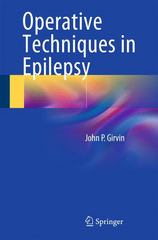 operative techniques in epilepsy 1st edition john p girvin 3319109219, 9783319109213
