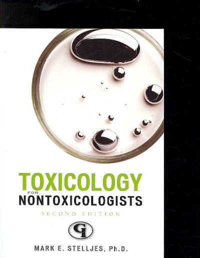 toxicology for non-toxicologists 2nd edition mark e stelljes 0865871752, 9780865871755