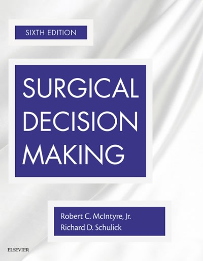 surgical decision making 6th edition robert c mcintyre, richard d schulick 0323567916, 9780323567916