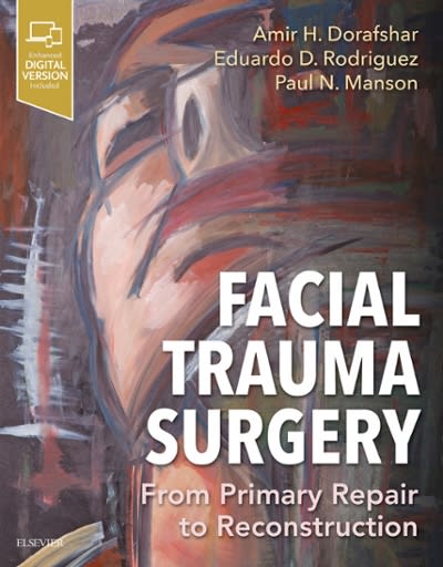 facial trauma surgery from primary repair to reconstruction 1st edition amir h dorafshar, eduardo d