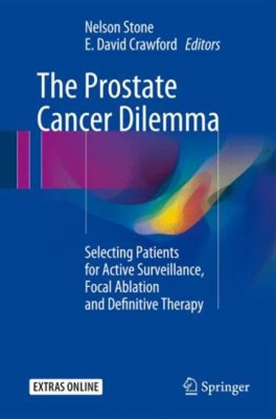 the prostate cancer dilemma selecting patients for active surveillance, focal ablation and definitive therapy