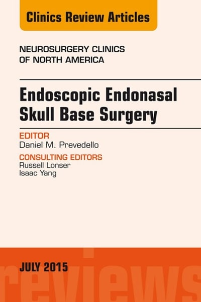 endoscopic endonasal skull base surgery, an issue of neurosurgery clinics of north america 1st edition daniel