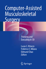 Computer-Assisted Musculoskeletal Surgery Thinking And Executing In 3D