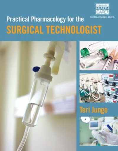 practical pharmacology for the surgical technologist 1st edition teri junge 1435469801, 9781435469808