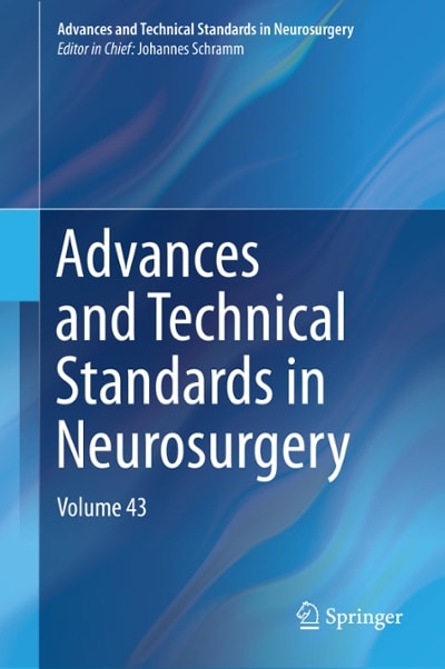 advances and technical standards in neurosurgery volume 43 1st edition johannes schramm 3319213598,