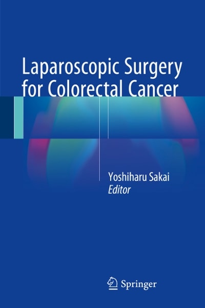 laparoscopic surgery for colorectal cancer 1st edition yoshiharu sakai 4431557113, 9784431557111