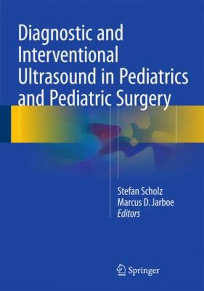 diagnostic and interventional ultrasound in pediatrics and pediatric surgery 1st edition stefan scholz,