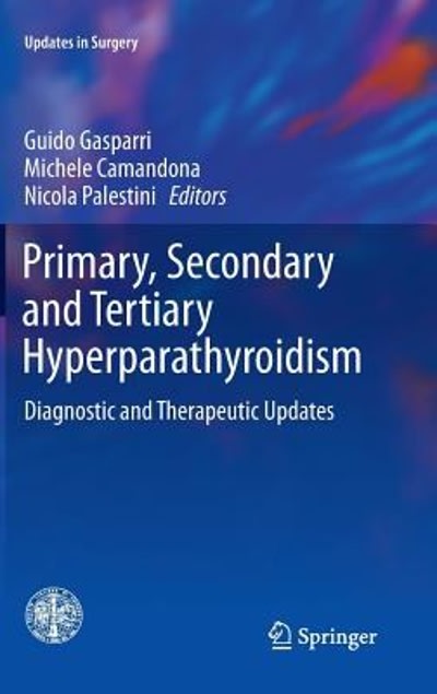 primary, secondary and tertiary hyperparathyroidism diagnostic and therapeutic updates 1st edition guido