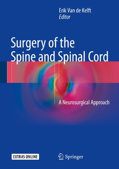 Surgery Of The Spine And Spinal Cord A Neurosurgical Approach