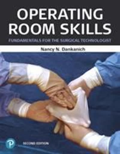 operating room skills fundamentals for the surgical technologist 2nd edition nancy n dankanich 0135204038,