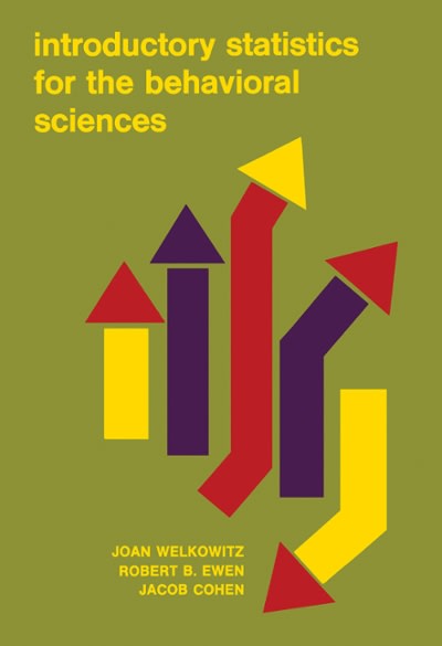 statistics for the behavioral sciences 1st edition joan welkowitz, robert b ewen, jacob cohen 1483258157,