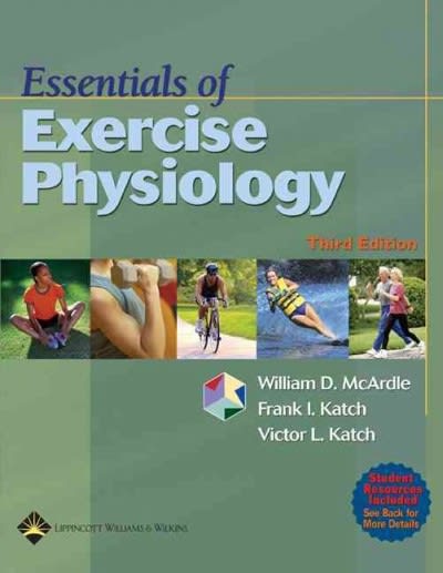 essentials of exercise physiology 3rd edition william d mcardle, frank i katch, victor l katch 0781749913,