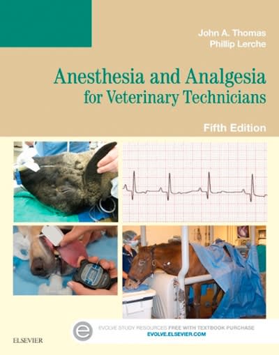 anesthesia and analgesia for veterinary technicians 5th edition john dr thomas, phillip lerche 032335601x,