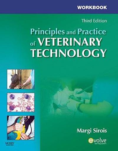 workbook for principles and practice of veterinary technology 3rd edition margi sirois 0323291627,
