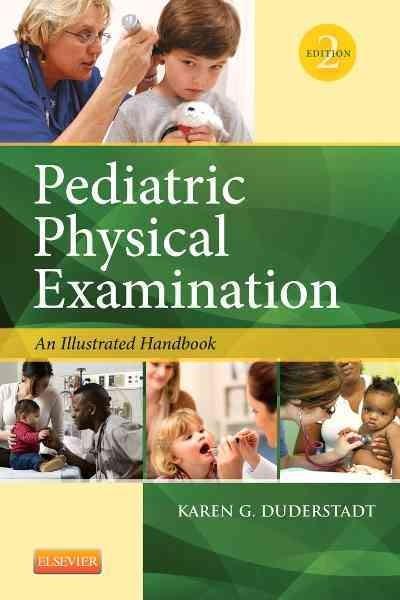 pediatric physical examination - e-book an illustrated 2nd edition karen g duderstadt 032318720x,