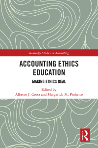 accounting ethics education making ethics real 1st edition alberto j. costa, margarida m. pinheiro
