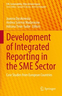 development of integrated reporting in the sme sectorcase studies from european countries 1st edition joanna