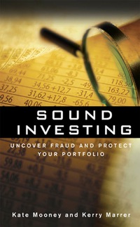 sound investing uncover fraud and protect your portfolio 1st edition kate mooney 0071481826, 9780071481823