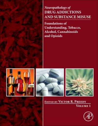 neuropathology of drug addictions and substance misuse volume 1 1st edition victor r preedy 0128003766,