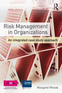risk management in organizations
an integrated case study approach 1st edition margaret woods 0415591732,