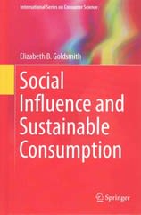 social influence and sustainable consumption 1st edition elizabeth b goldsmith 3319207385, 9783319207384