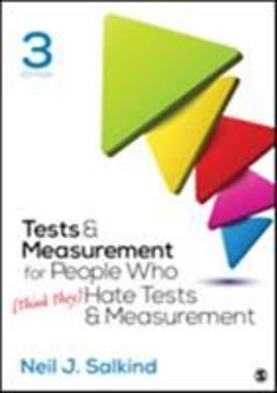 tests & measurement for people who think they hate tests & measurement 3rd edition neil j salkind 1506368387,