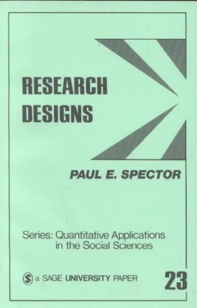 research designs 1st edition paul e spector 1506315968, 9781506315966