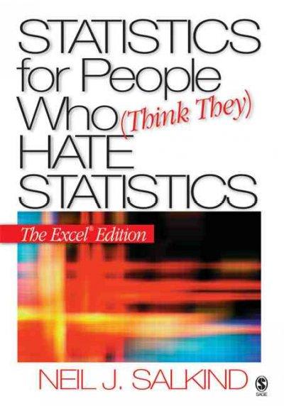 statistics for people who think they hate statistics the excel edition 1st edition neil j salkind 1412924820,